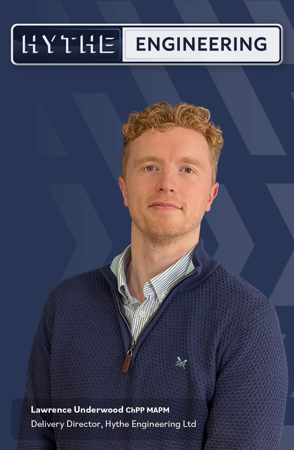 Portrait photo of Lawrence Underwood, Delivery Director at Hythe Engineering photographed against a blue background with a light chevron pattern and underneath the Hythe Engineering logo